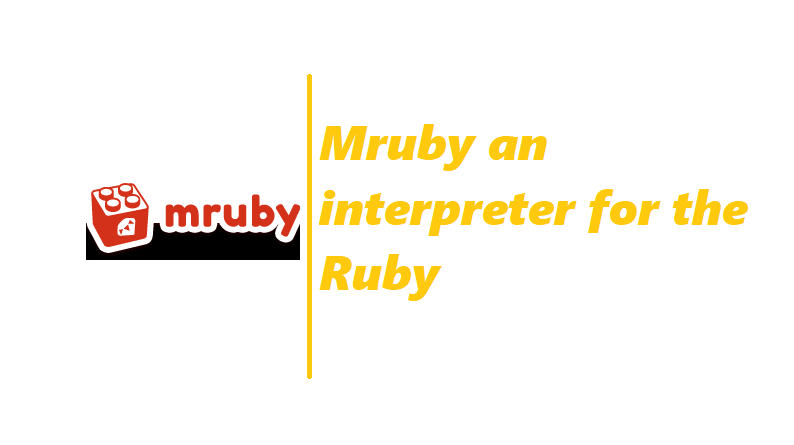 Mruby an interpreter for the Ruby