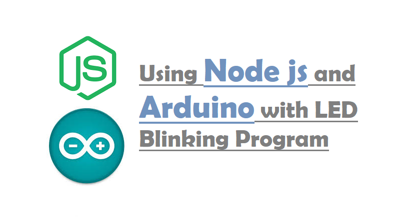 Using Node js and Arduino with LED Blinking Program