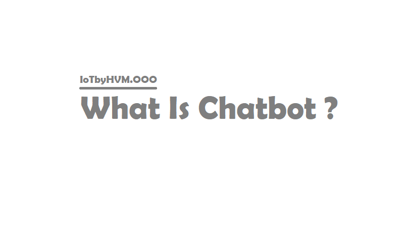 What Is Chatbot
