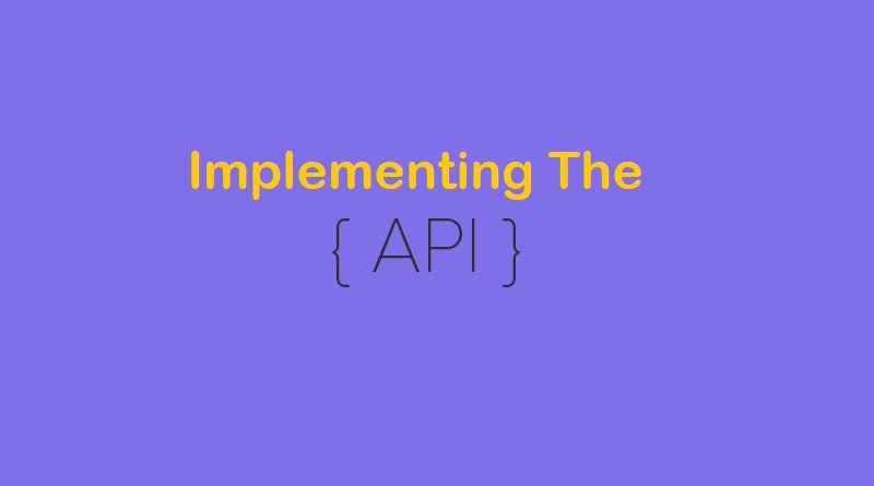 Implementing The API
