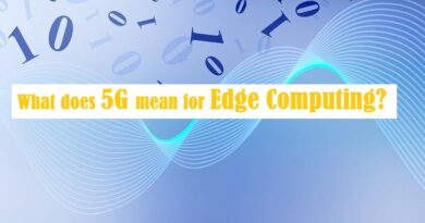What does 5G mean for Edge Computing
