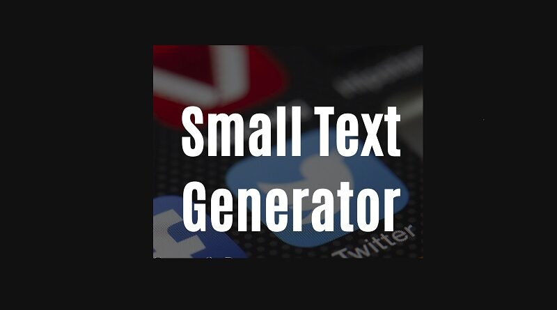 How to Generate small text