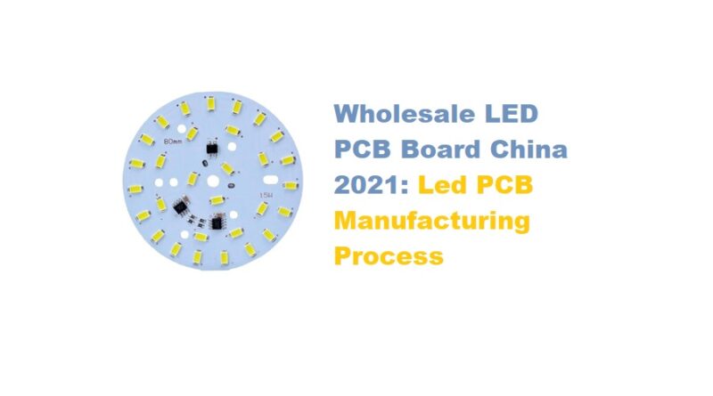 Led PCB Manufacturing Process
