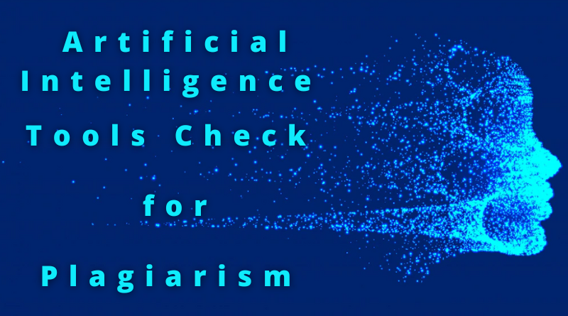 Best Artificial Intelligence Tools Check for Plagiarism in 2022