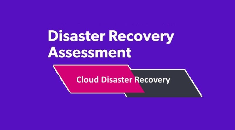 What is Disaster Recovery Assessment