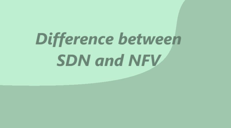 Difference between SDN and NFV