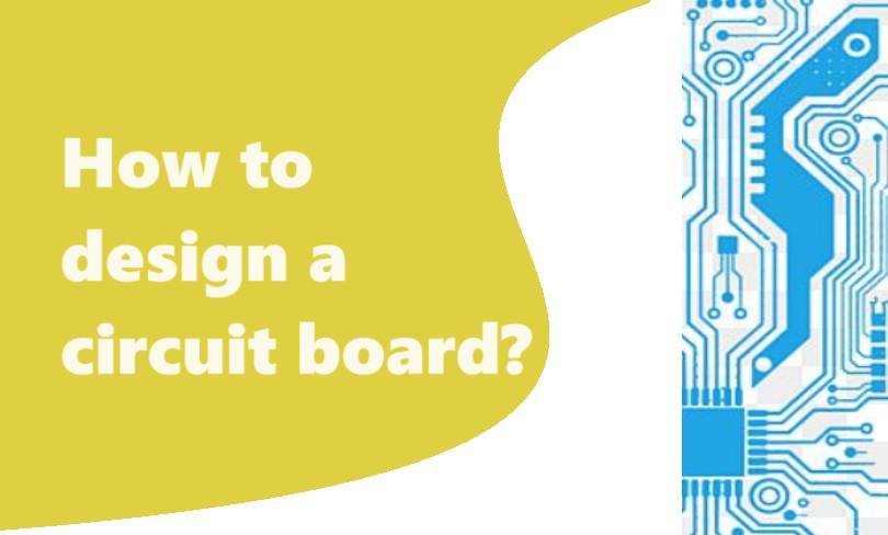 How to design a circuit board?
