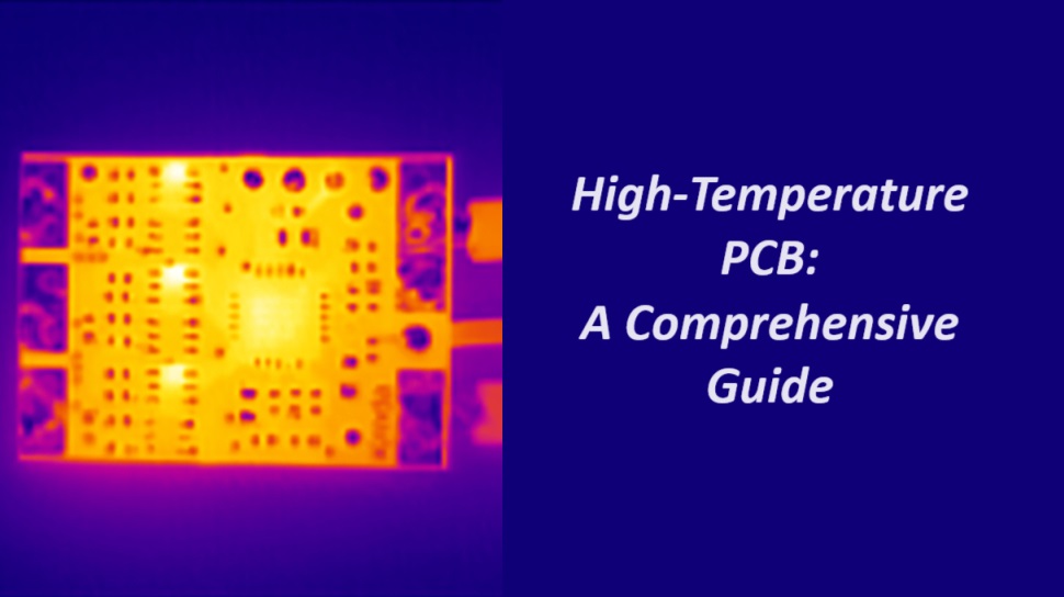 High Temperature PCB: A Comprehensive Guide