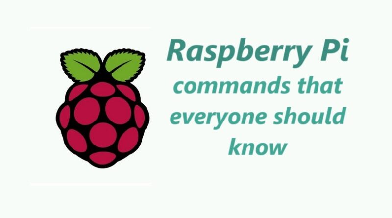 Raspberry Pi commands that everyone should know