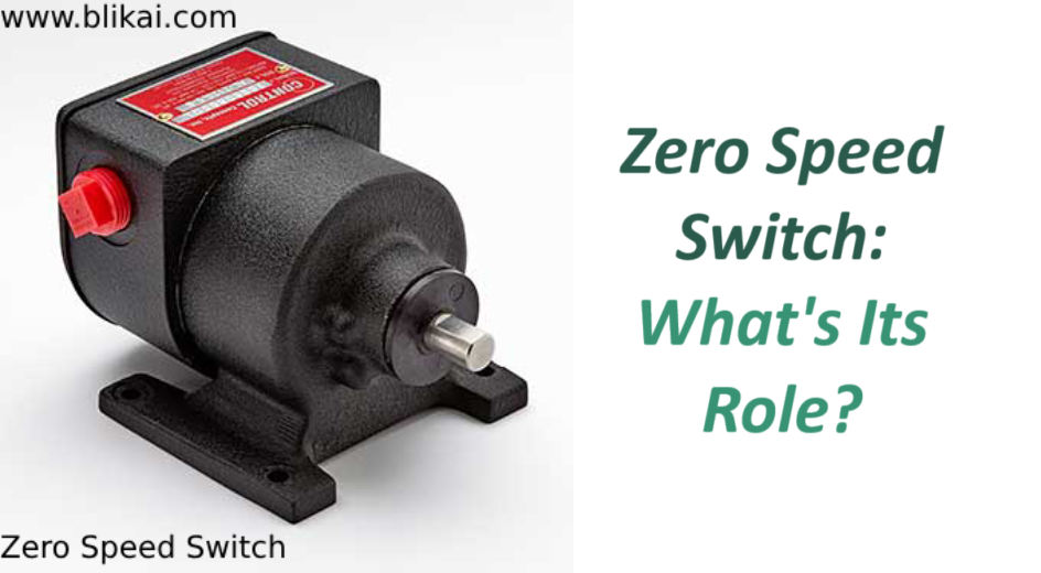 Zero Speed Switch: What’s Its Role?